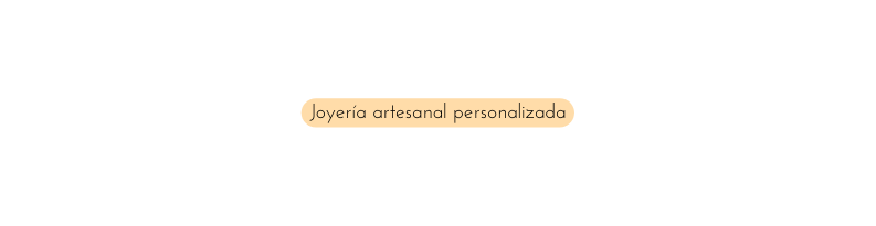 Joyería artesanal personalizada